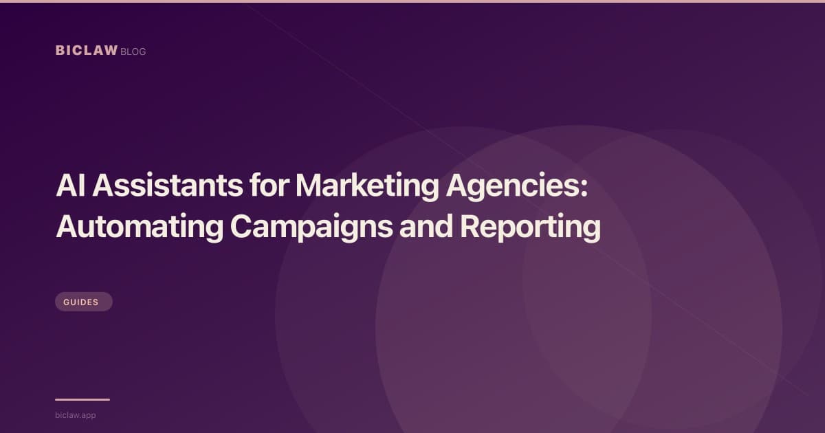 AI Assistants for Marketing Agencies: Automating Campaigns and Reporting